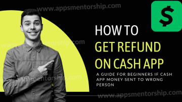 How to Get a Cash App Refund for Sending Money to the Wrong Account?