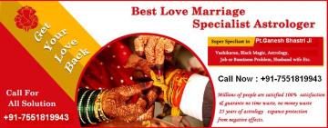 Love Marriage Specialist Astrologer +91 7551819943 Sri Ganganagar