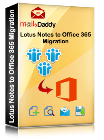 MailsDaddy Lotus Notes to Office 365 Migration Tool