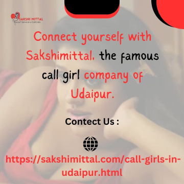 Connect yourself with Sakshimittal, the famous call girl company of Udaipur.