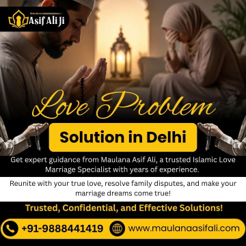 Famous Love Problem Solution in Delhi by Muslim Astrologer