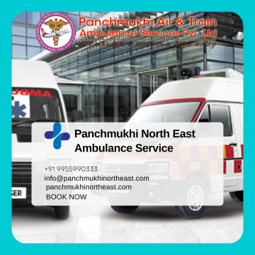 Panchmukhi North East Ambulance Service in Guwahati with the Necessary Amenities