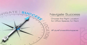 Navigate Success - Choose Right Location for Office Spaces for Rent