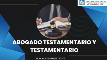 ABOGADO TESTAMENTARIO Y TESTAMENTARIO
